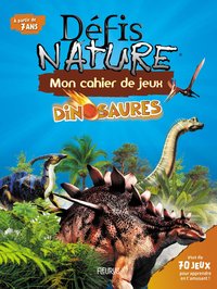 MON CAHIER DE JEUX - DINOSAURES