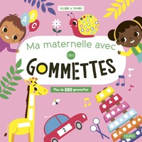 MA MATERNELLE AVEC DES GOMMETTES - PLUS DE 550 GRANDES GOMMETTES