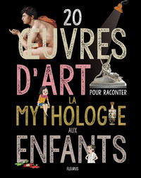 20  uvres d'art pour raconter la mythologie aux enfants