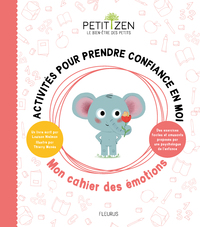 Activités pour prendre confiance en moi. Mon cahier des émotions