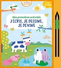 MES PREMIERES ACTIVITES - J'ECRIS, JE DESSINE, JE DEVINE