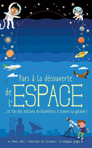 Pars à la découverte de l'espace