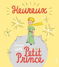 Heureux comme un Petit Prince