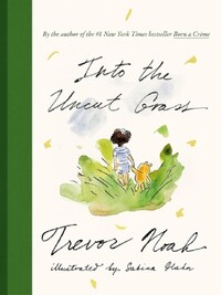 INTO THE UNCUT GRASS (HARDCOVER)