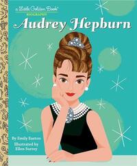AUDREY HEPBURN A LITTLE GOLDEN BOOK BIOGRAPHY /ANGLAIS