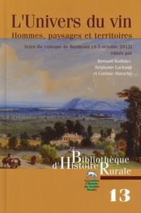 L'univers du vin - hommes, paysages et territoires