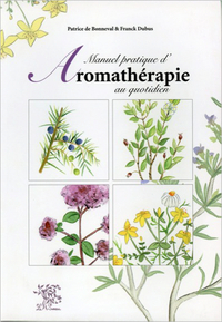 Manuel pratique d'aromathérapie au quotidien