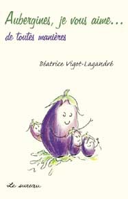 Aubergines, je vous aime - de toutes manières