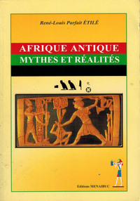 Afrique Antique : mythes et réalités