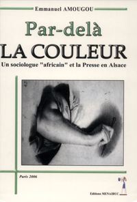 Par-delà la Couleur : un sociologue africain et la presse en Alasace