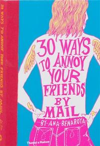 30 Ways to Annoy Your Friends by Mail /anglais