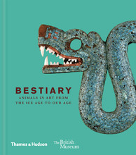 Bestiary: Animals in Art from the Ice Age to Our Age /anglais