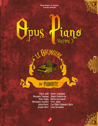 OPUS PIANO VOL. 3 : LE GRIMOIRE DU PIANISTE