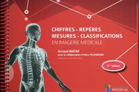 CHIFFRES-REPERES-MESURES-CLASSIFICATIONS EN IMAGERIE MEDICALE 2ED