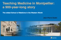 TEACHING MEDICINE IN MONTPELLIER : A 900-YEAR-LONG STORY