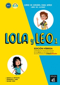 LOLA Y LEO 1 - LIVRE DE L'ELEVE - ED. HYBRIDE