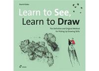 LEARN TO SEE, LEARN TO DRAW /ANGLAIS