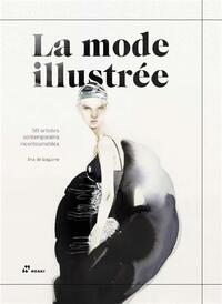 La mode illustrEe 50 Artistes Contemporains Incontournables /franCais