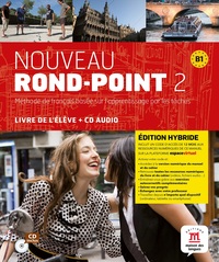 NOUVEAU ROND-POINT 2 - LIVRE DE L'ELEVE - ED. HYBRIDE - METHODE DE FRANCAIS BASEE SUR L'APPRENTISSAG