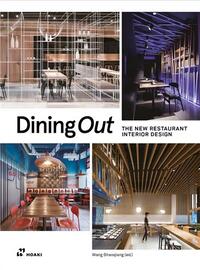 Dining Out. The New Restaurant Interior Design /anglais