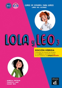 LOLA Y LEO 3 - LIVRE DE L'ELEVE - ED. HYBRIDE