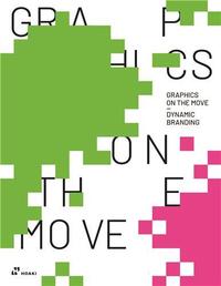 GRAPHICS ON THE MOVE /ANGLAIS