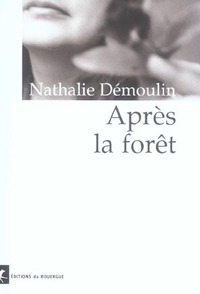 Après la forêt