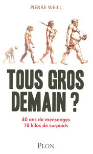 Tous gros demain ?