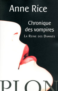 CHRONIQUE DES VAMPIRES LA REINE DES DAMNES