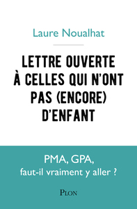 Lettre ouverte aux femmes qui n'ont pas (encore) d'enfants