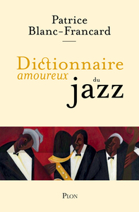 Dictionnaire Amoureux du Jazz