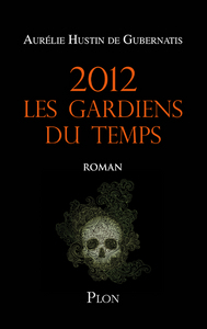 2012 Les gardiens du temps