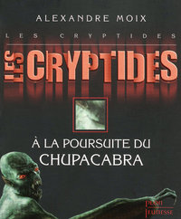 LES CRYPTIDES T3 A LA POURSUITE DU CHUPACABRA