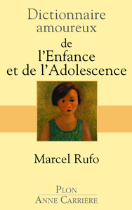 Dictionnaire Amoureux de l'enfance et de l'adolescence