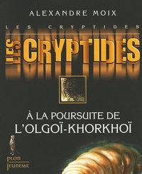 Les cryptides - tome 2 A la poursuite de l'olgoi-Khorkhoi