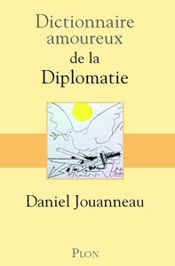 Dictionnaire amoureux de la Diplomatie