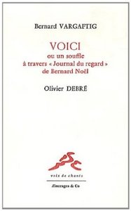 Voici ou Un souffle à travers "Journal du regard" de Bernard Noël