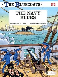 THE BLUECOATS - TOME 2 THE NAVY BLUES