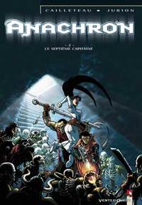 ANACHRON - TOME 02 - LE SEPTIEME CAPITAINE