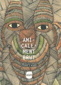 AMICALEMENT BRUT - COLLECTION ETERNOD ET MERMOD