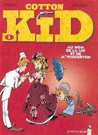 COTTON KID - TOME 01 - AU NOM DE LA LOI ET DE MR PINKERTON