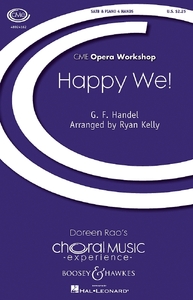 CHORAL MUSIC EXPERIENCE - HAPPY WE! - FROM ACIS AND GALATEA. MIXED CHOIR (SATB) AND PIANO (4 HANDS).