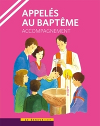 APPELES AU BAPTEME - LIVRE ANIMATEUR