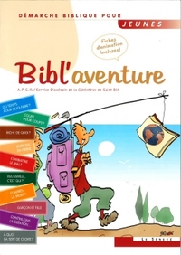 BIBL'AVENTURE 1 : DEMARCHE BIBLIQUE POUR JEUNES