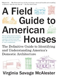 A Field Guide to American Houses (Revised) /anglais