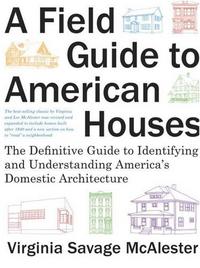 A Field Guide to American Houses (Revised) /anglais