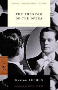 Gaston Leroux The Phantom of the Opera (Modern Library Classics) /anglais