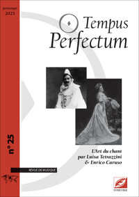 Tempus Perfectum n° 25 : L’Art du chant par Luisa Tetrazzini & Enrico Caruso