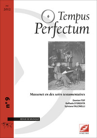 TEMPUS PERFECTUM N  9 : MASSENET EN DES SOIRS TESTAMENTAIRES