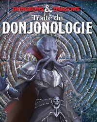 DONJONS & DRAGONS - TRAITE DE DONJONOLOGIE